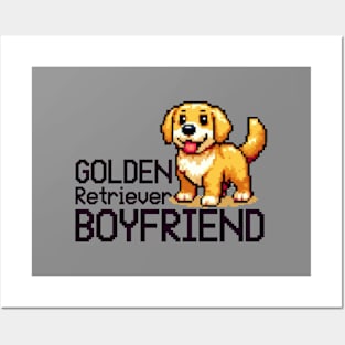 My Boyfriend, Golden Retriever Boyfriend Posters and Art